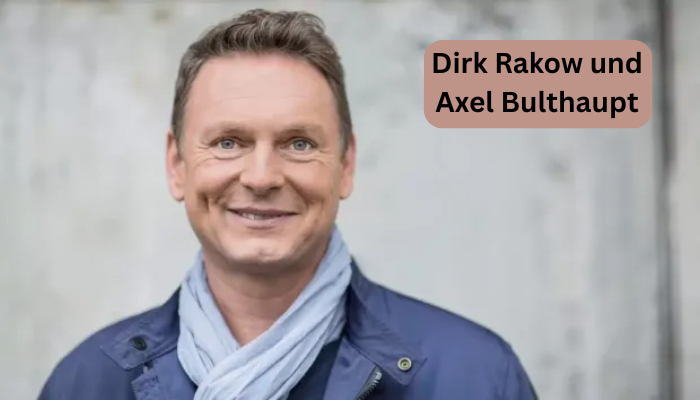 Dirk Rakow und Axel Bulthaupt