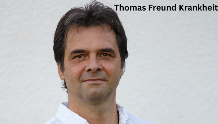 Thomas Freund Krankheit
