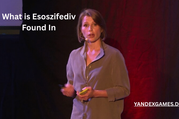 What is esoszifediv found in