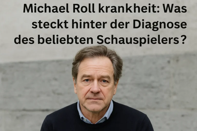 Michael Roll Krankheit: Was steckt hinter der Diagnose des beliebten Schauspielers?